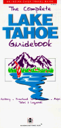 The Complete Lake Tahoe Guidebook - Indian Chief Travel Guides, and Sangwan, B