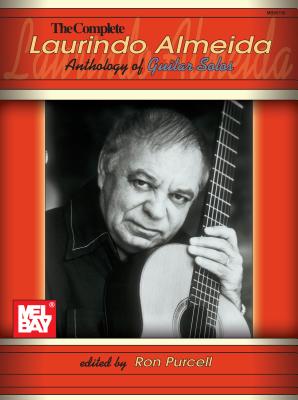 The Complete Laurindo Almeida Anthology of Guitar Solos - Almeida, Laurindo, and Purcell, Ron