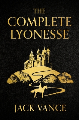 The Complete Lyonesse: Suldrun's Garden, The Green Pearl, Madouc - Vance, Jack