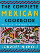 The Complete Mexican Cookbook: Over 180 Authentic Recipes