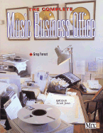 The Complete Music Business Office - Forest, Greg, and Jones, Sarah