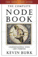 The Complete Node Book: Understanding Your Life's Purpose