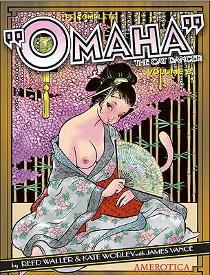 The Complete "omaha" the Cat Dancer: Volume 6 - Waller, Reed, and Worley, Kate, and Vance, James M