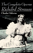 The Complete Operas of Richard Strauss - Osborne, Charles