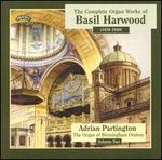 The Complete Organ Works of Basil Harwood, Vol. 2 - Adrian Partington (organ)