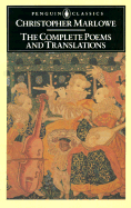 The Complete Poems and Translations - Marlowe, Christopher, and Orgel, Stephen (Editor), and Oagez, Stephen (Editor)