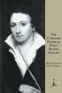 The Complete Poems of Percy Bysshe Shelley - Shelley, Percy Bysshe, Professor, and Shelley, Mary Wollstonecraft (Editor)