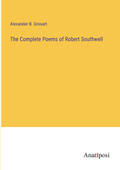 The Complete Poems of Robert Southwell