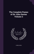 The Complete Poems of Sir John Davies Volume 2