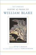 The Complete Poetry and Prose of William Blake: With a New Foreword and Commentary by Harold Bloom