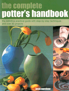 The Complete Potter's Handbook - Warshaw, Josie