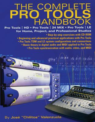 The Complete Pro Tools Handbook: With Online Resource - Valenzuela, Jose