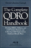 The Complete Qdro Handbook: Dividing Erisa, Military, and Civil Service Pensions and Collecting Child Support from Employee Benefit Plans