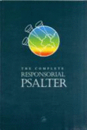 The Complete Responsorial Psalter: Years A, B & C