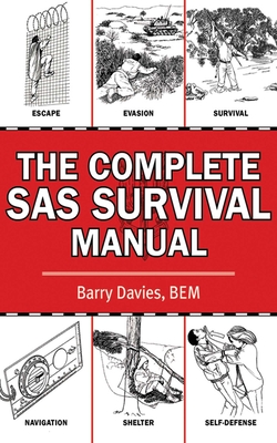 The Complete SAS Survival Manual - Davies, Barry