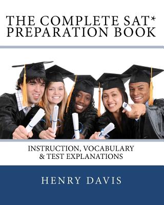 The Complete SAT Preparation Book - Davis, Henry