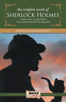 The Complete Sherlock Holmes (Novels) - Doyle, Arthur Conan