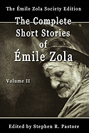 The Complete Short Stories of Emile Zola, Volume II
