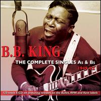The Complete Singles As & Bs: 1949-62 - B.B. King