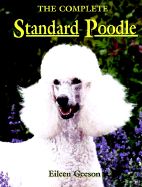 The Complete Standard Poodle - Geeson, Eileen