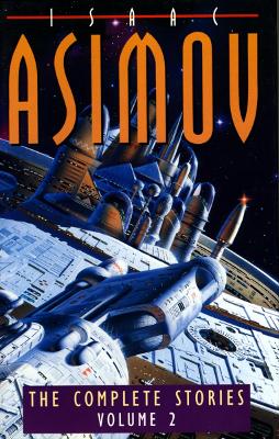 The Complete Stories Volume II - Asimov, Isaac