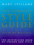 The Complete Style Guide from the "Color Me Beautiful" Organisation
