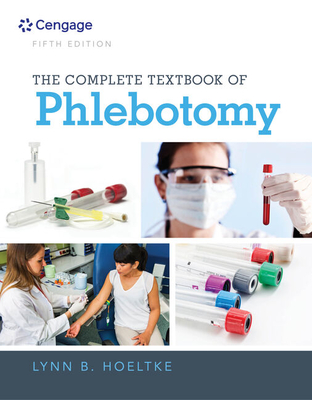 The Complete Textbook of Phlebotomy - Hoeltke, Lynn B