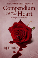The Complete Trilogy, Compendium of the Heart: Books 1-3