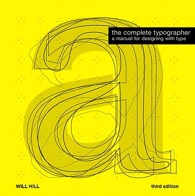 The Complete Typographer - Hill, Will