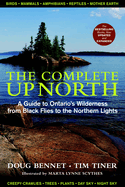 The Complete Up North: A Guide to Ontario's Wilderness from Black Flies to the Northern Lights