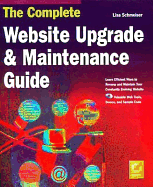 The Complete Website Upgrade and Maintenance Guide - Schmeiser, Lisa, and Schmmeiser, Lisa
