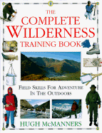 The Complete Wilderness Training Book - McManners, Hugh