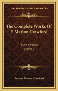 The Complete Works of F. Marion Crawford: Don Orsino (1891)