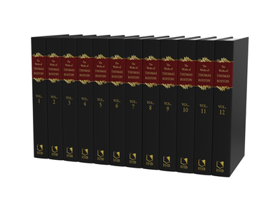 The Complete Works of Thomas Boston, 12 Volumes - Boston, Thomas