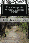 The Complete Works, Volume XVIII