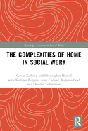 The Complexities of Home in Social Work