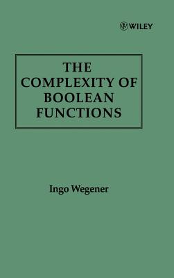 The Complexity of Boolean Functions - Wegener, Ingo