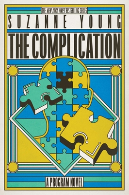 The Complication: A Program Novel - Young, Suzanne