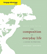The Composition of Everyday Life: A Guide to Writing