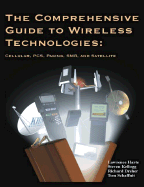 The Comprehensive Guide to Wireless Technologies - Harte, Lawrence J, and Kellogg, Steven, and Schaffnit, Tom