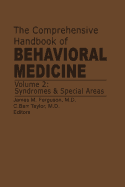 The Comprehensive Handbook of Behavioral Medicine: Volume 2: Syndromes and Special Areas