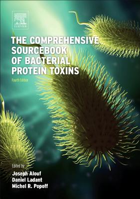The Comprehensive Sourcebook of Bacterial Protein Toxins - Alouf, Joseph E, and Ladant, Daniel, and Popoff, Michel R, V