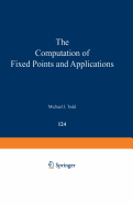 The Computation of Fixed Points and Applications