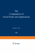 The Computation of Fixed Points and Applications - Todd, M J