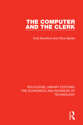 The Computer and the Clerk - Mumford, Enid, and Banks, Olive