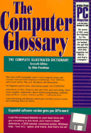 The Computer Glossary: The Complete Illustrated Desk Reference