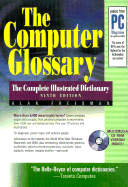The Computer Glossary: The Complete Illustrated Dictionary