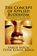 The Concept of Applied Buddhism: Application of the Buddha's Teachings in Daily Life