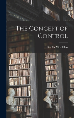 The Concept of Control - Elkus, Savilla Alice