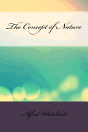 The Concept of Nature